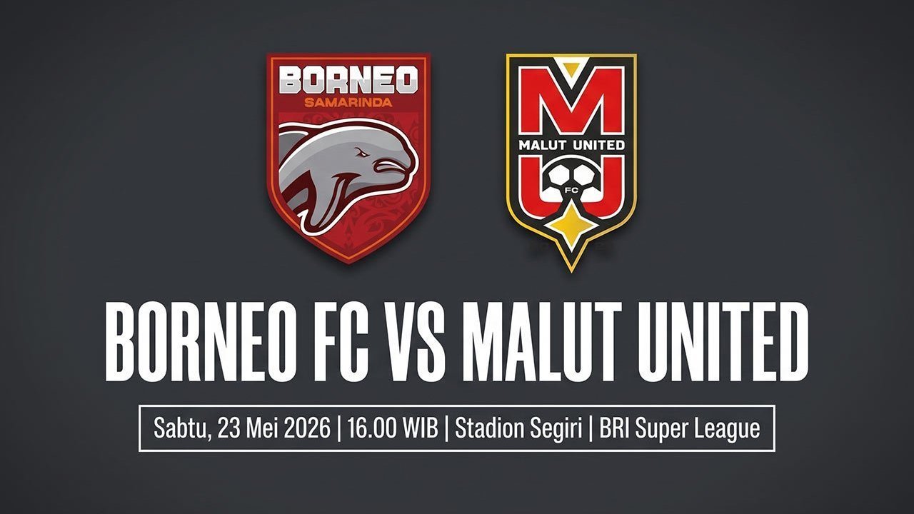 Prediksi BRI Super League: Borneo FC vs Malut United 23 Mei 2026